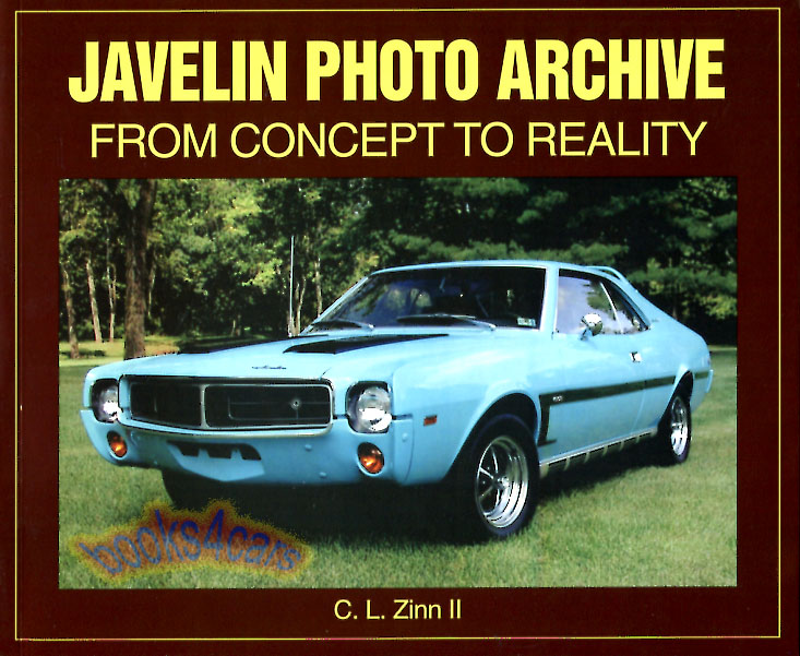 view cover of Javelin Photo Archive history of American Motor's AMC muscle car incl TransAm Mark Donohue by C. Zinn
