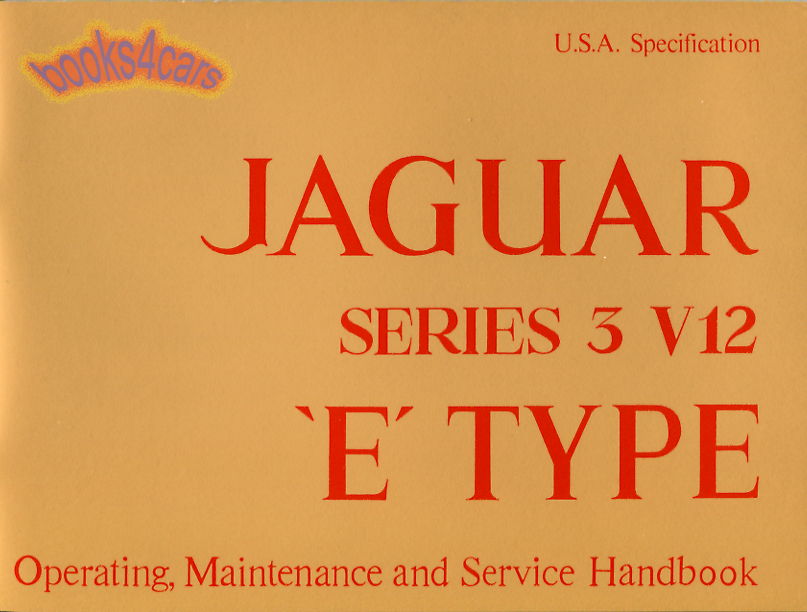 view cover of 1971-1975 S3 E-Type V12 Official xke Owners Manual Handbook (US Edition) 100 pages by Jaguar