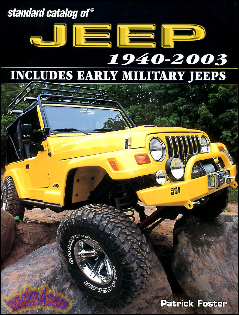 view cover of 1940-2003 Standard Catalog of Jeep by Patrick Foster 256 pages with over 600 photos