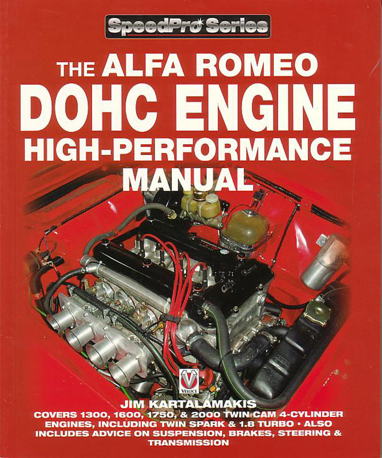 view cover of the Alfa Romeo DOHC 1300 1600 1750 2000 Engine High Performance Manual 144 pages by Jim Kartalamakis