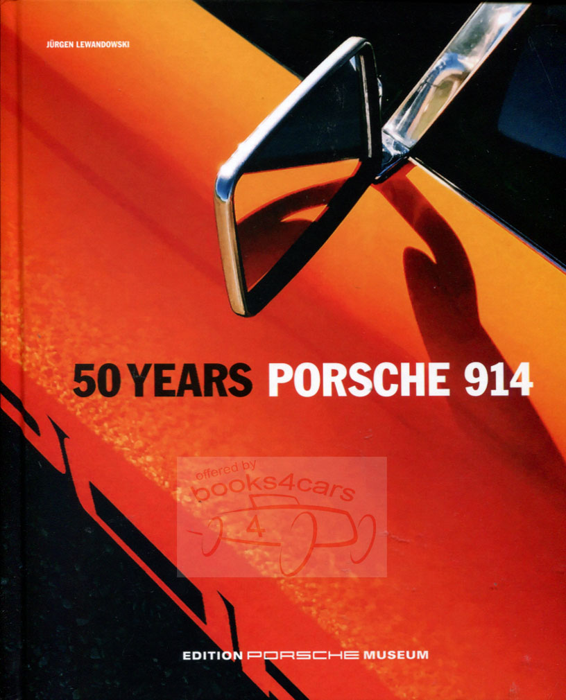 view cover of Porsche 914 & 914/6 50 year history by J lewandowski 176 pages hardcover 9x10.5