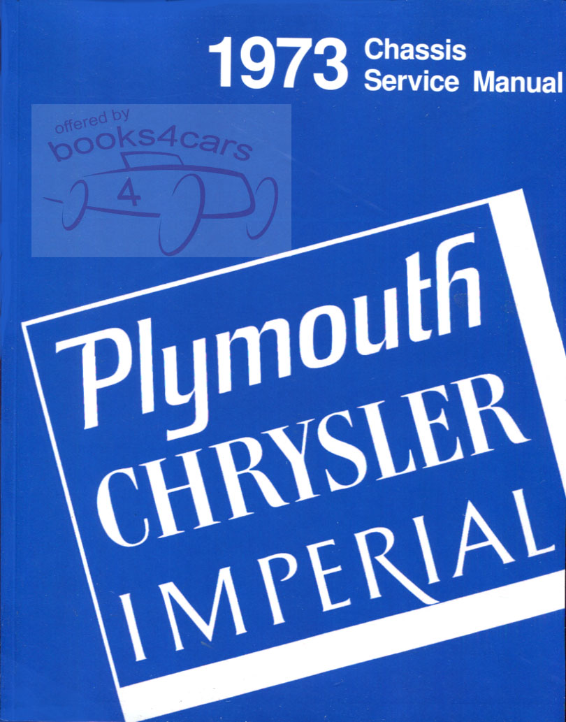 view cover of 1973 Chassis Service Shop Repair Manual by Plymouth Chrysler & Imperial for all models including Valiant Fury Barracuda Duster New Yorker Newport Town Country and more