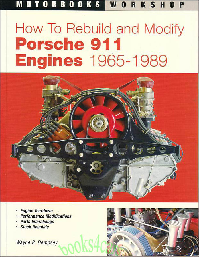 view cover of How to Rebuild & Modify 1965-1989 Porsche 911 Engines: 223 pages by W. Dempsey step by step guide including parts interchange, reliability upgrades, & performance modifications.
