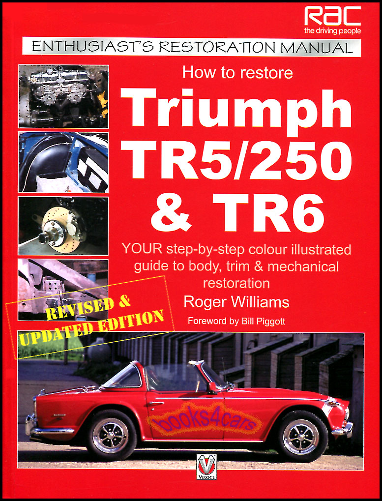 view cover of How to Restore Triumph TR6 TR5 TR250 Sportscar 192 pages Restoration by Roger Williams