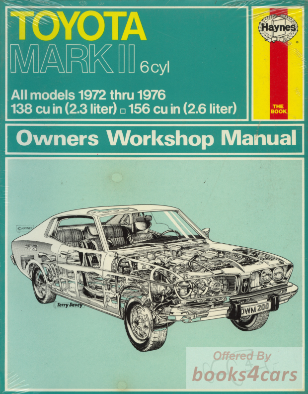 view cover of 1972-1976 Mark II Workshop Manual by Haynes; for 6-cyl. Toyota (138 & 156 engines)