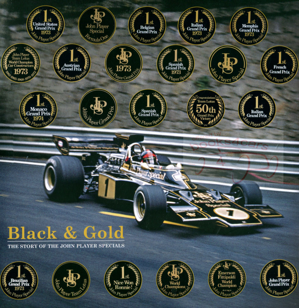 view cover of Black & Gold: The Story of the John Player Specials by Johnny Tipler 400 pages 1000 illustrations