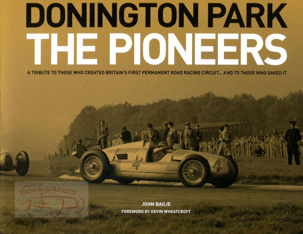 view cover of Donington Park the Pioneers by J. Bailie 348 pages Hardcover