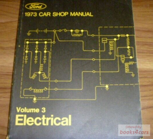 view cover of 1973 Car Electrical Shop Service Repair Manual Vol #3 by Ford Lincoln & Mercury for all car models including Mustang Galaxie Continental Pinto Torino Ranchero Marquis Montego Comet Thunderbird MkIV and more......