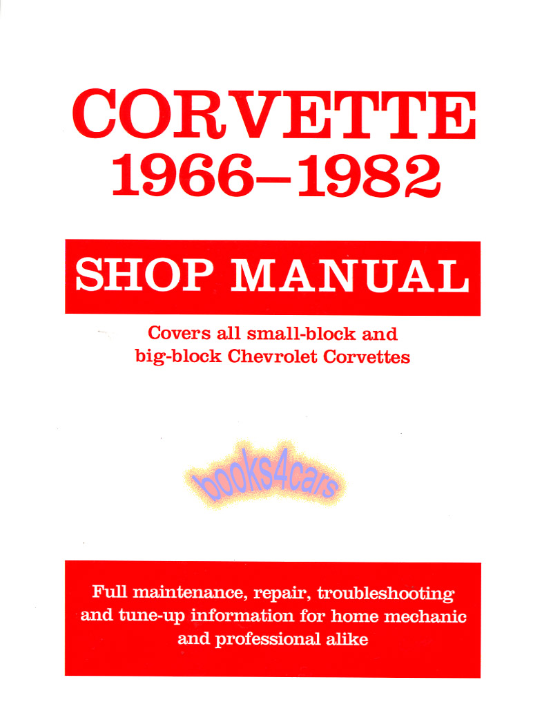 view cover of 1966-1982 Corvette Shop service repair Manual 310 pages with 523 illustration by Chevrolet Edited by M. Schechter.