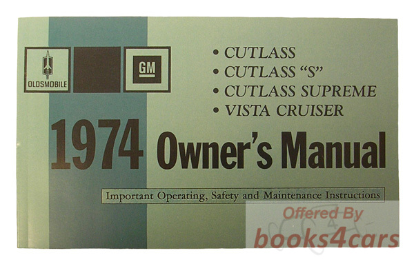 view cover of 1974 Owners Manual for Cutlass, Cutlass 'S', Cutlass Supreme, and Vista Cruiser by Oldsmobile