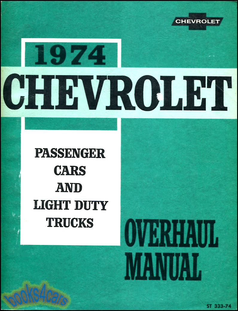 view cover of 1974 Passenger car and light duty truck overhaul unit shop service repair manual by Chevrolet & GMC