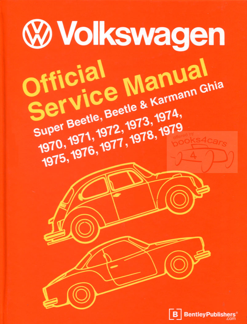 view cover of 1970-1979 Beetle Karmann Ghia Super Beetle Volkswagen VW Official Shop Service Repair Manual 406 pages By Robert Bentley