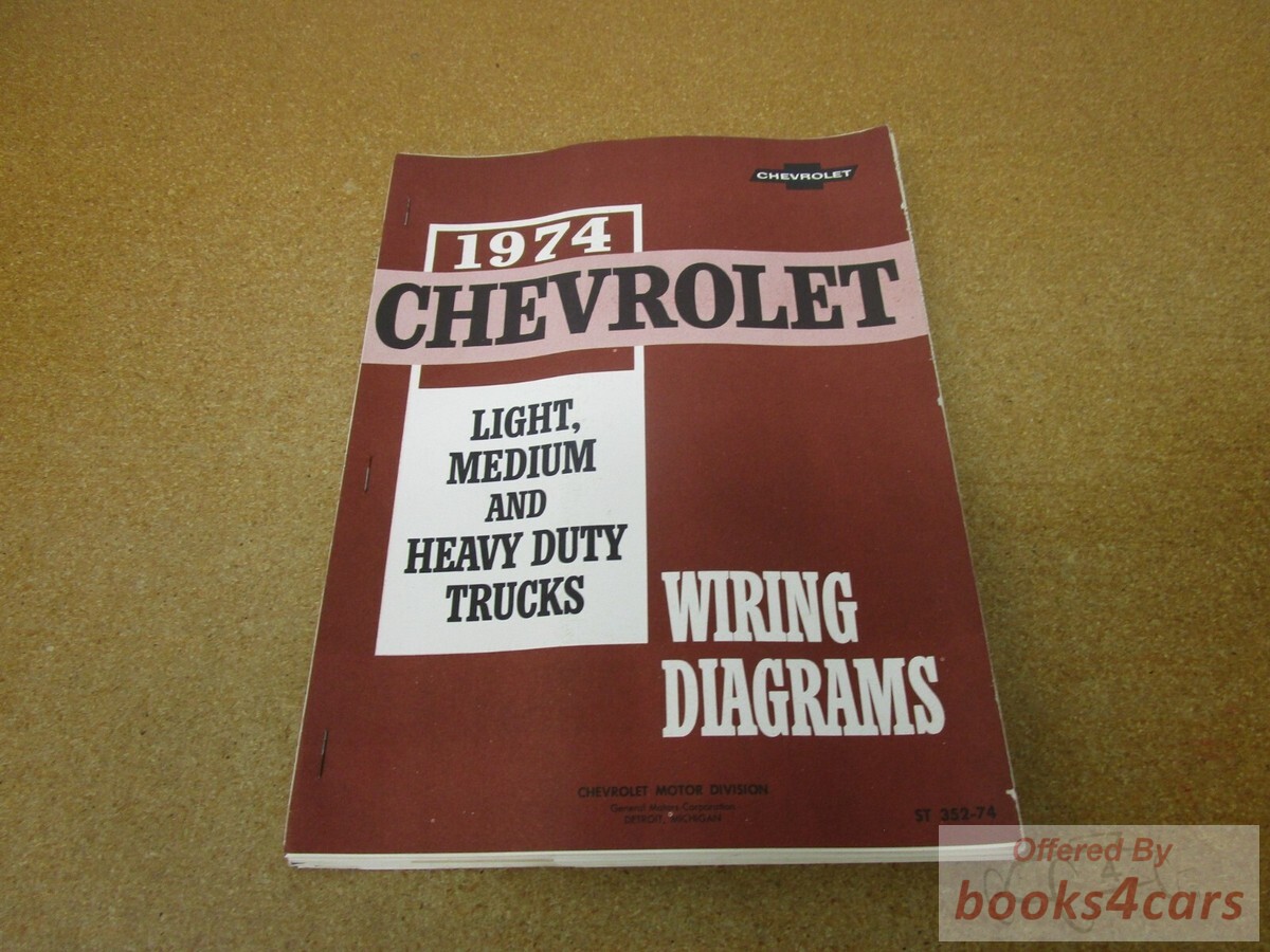 view cover of 1974 Truck Electrical Wiring Diagram Manual by Chevy & GMC C/K truck Light Medium & Heavy Duty Chevrolet & GMC Trucks