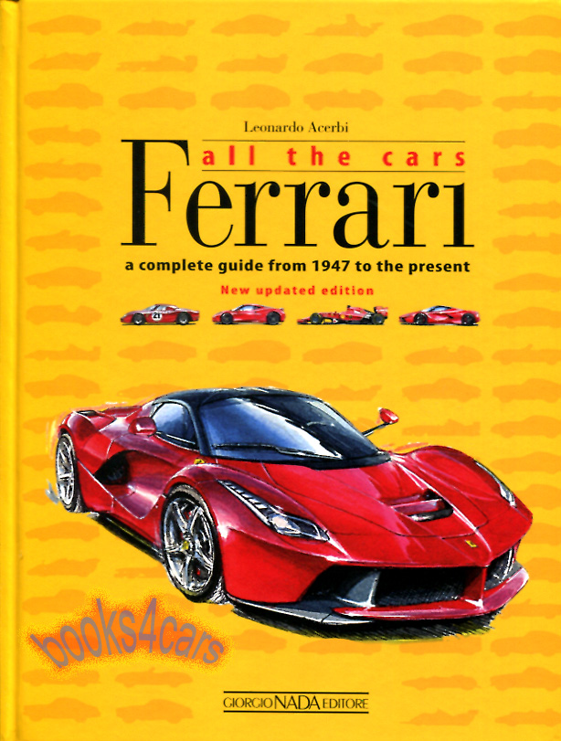 view cover of Ferrari All the Cars- A Complete Guide by Leonardo Acerbi 454 pages hardcover