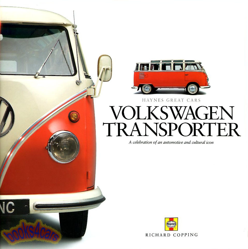 view cover of Volkswagen Transporter - A Celebration of the Worlds most popular Van by Richard Copping - 160 pages with 200 photos