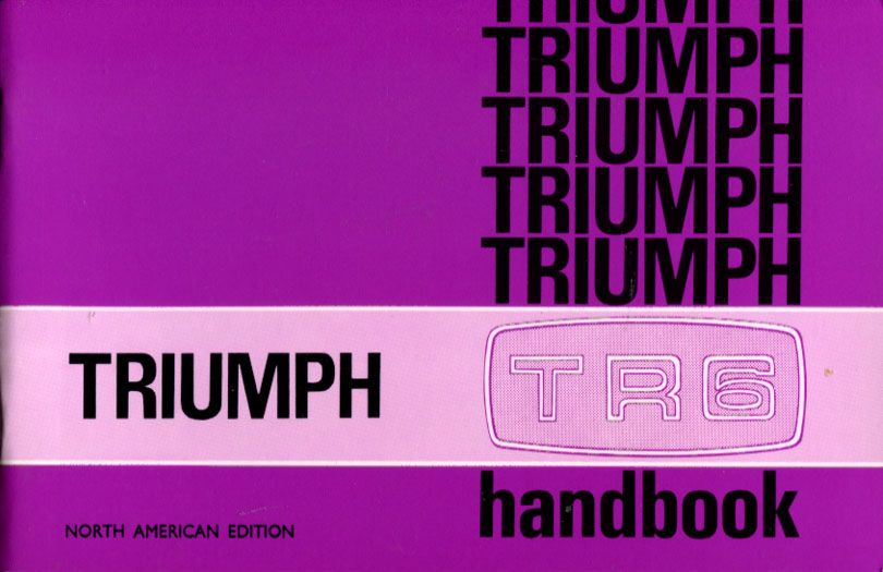 view cover of TR6 Sportscar 74-76 Owners Manual: Official Owners Handbook (US Edition) 71 pages by Triumph