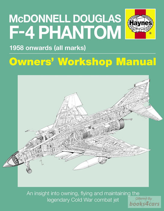 view cover of McDonnell Douglas F4 Phantom Fighter Jet Manual maintenance servicing operating and maintaining restoration by Ian Black & Haynes 160 pages 230+ photos