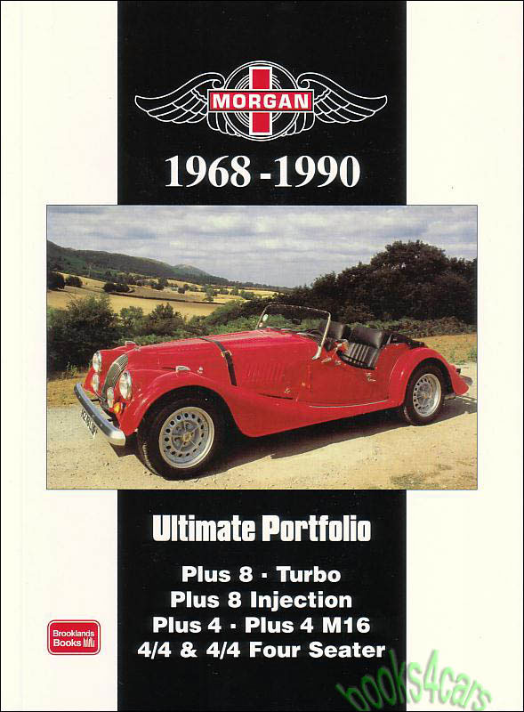 view cover of 1968-1990 Morgan Ultimate Portfolio of articles 216 pages includes Road Test Articles, Road Research Reports, New Model Introductions, Technical Specs. Driving Impressions & Historical & Touring Articles by Brooklands