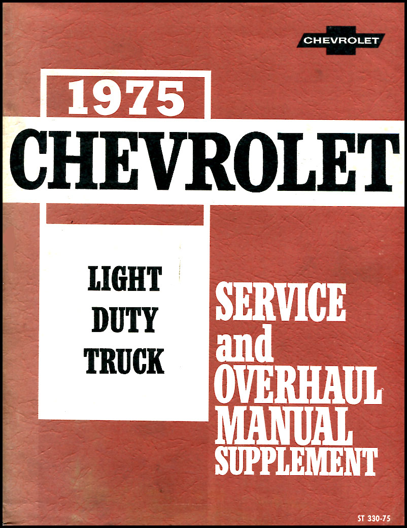 view cover of 1975 Light Duty Truck shop Service repair and overhaul manual by Chevrolet & GMC Truck (supplement to 74 Shop manual)