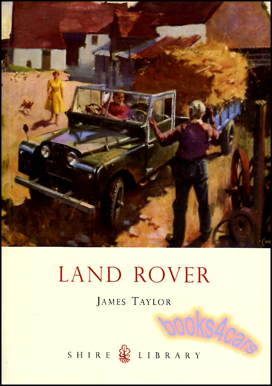 view cover of Land Rover - A Shire Library book by J Taylor with the history of the company from its original in 1948