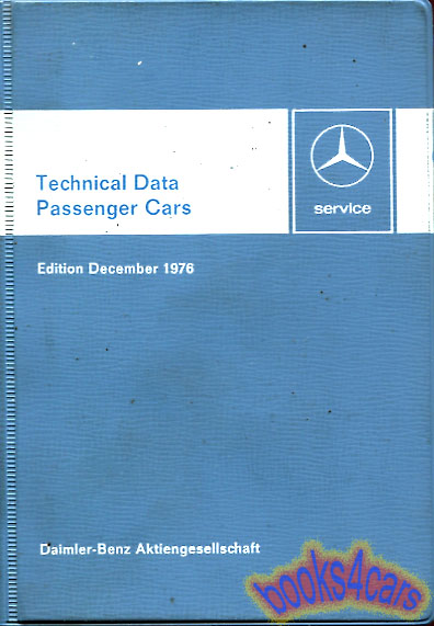 view cover of 1975 - 76 Technical Data Book by Mercedes Pub. Dec. 1976 Models Include - 107 116 123 200D 220 D 240D 300D 300 CD 200 230 230C 250 280 280C 280E 280 CE