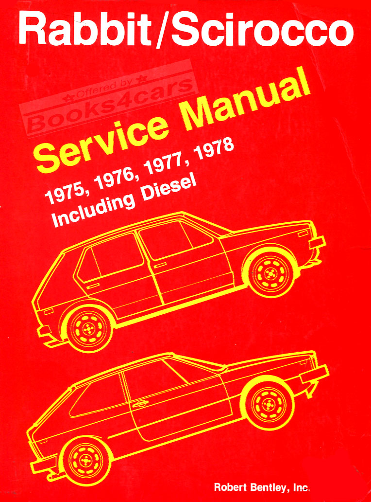 view cover of 1975-1978 Rabbit & Scirocco Shop Service Repair Manual by Robert Bentley for type 17 Rabbit & type 53 Scirocco