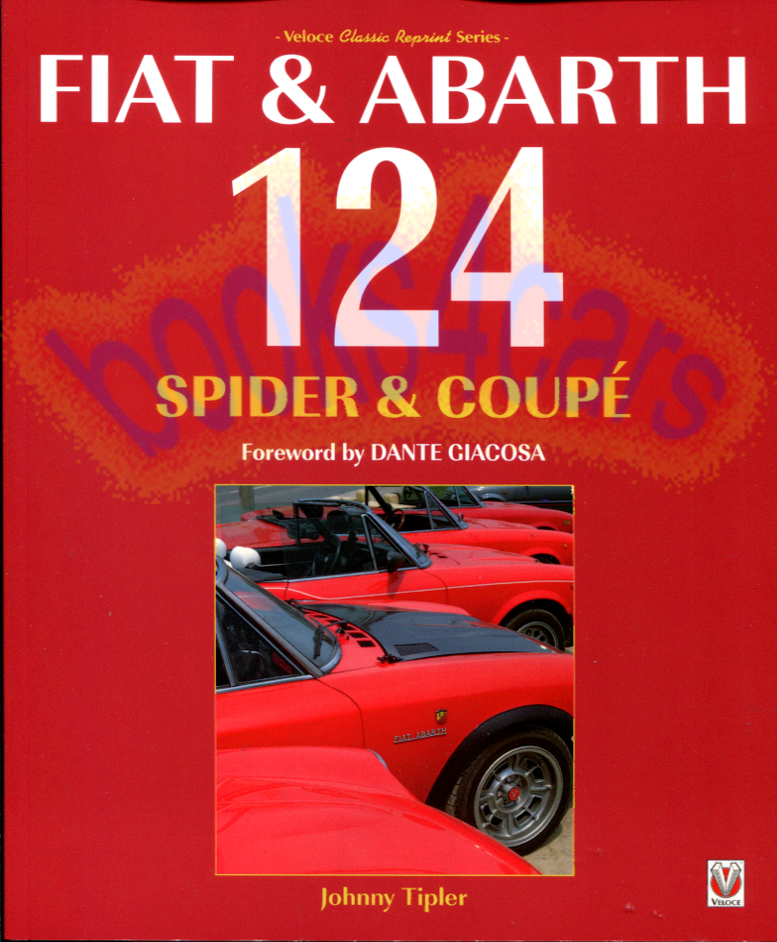 view cover of 1966-1985 Fiat & Abarth 124 Spider & Coupe by John Tipler 160 pgs.
