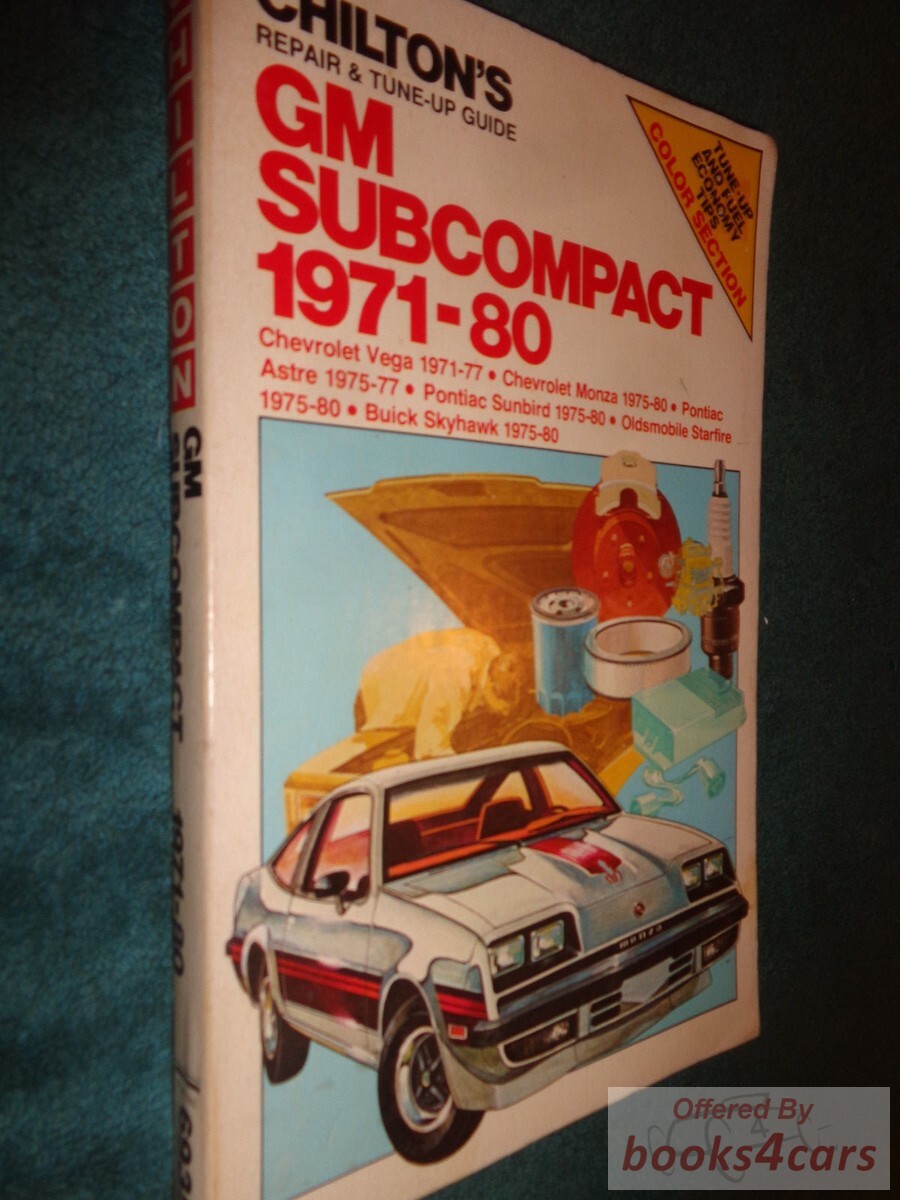 view cover of 1971-1980 all Vega Monza Astre Sunbird Skyhawk & Starfire - Chilton's Repair & Tune-up guide for Chevrolet Pontiac Buick & Oldsmobile GM Subcompact models