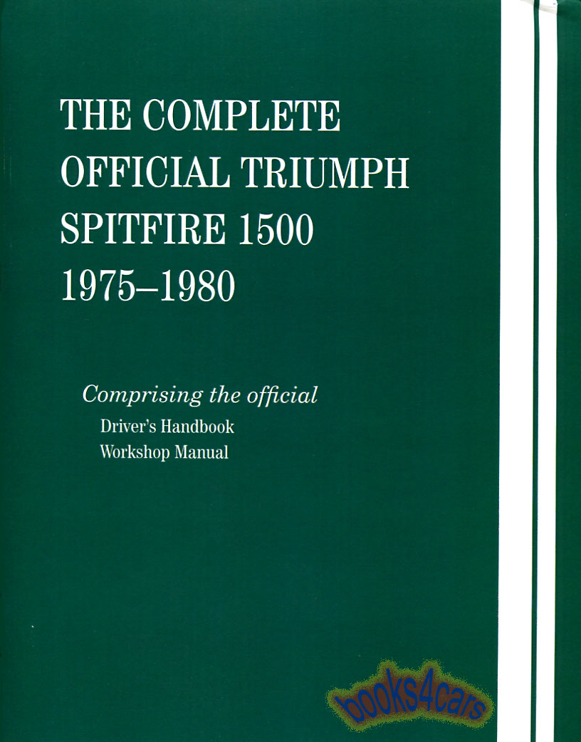 view cover of 1975-1980 Spitfire Complete Official factory shop service repair manual & owners manual combined into one large 520 page book by Robert Bentley for Triumph 1500