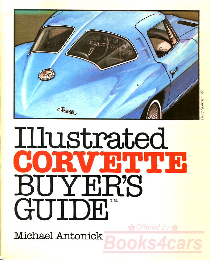 view cover of Illustrated Corvette buyers guide by Michael Antonick; 4th ed. includes '97 C5; 176 pgs.