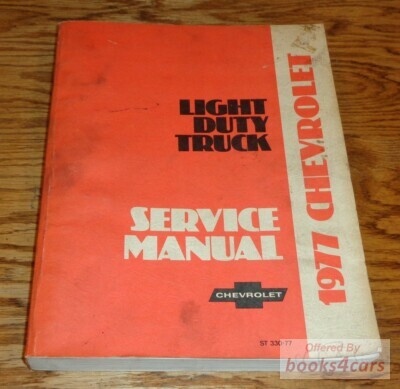view cover of 1977 Lt. Duty Truck Shop Service Repair Manual Series 10-35 by Chevrolet & GMC including C10 C15 C20 C25 C30 C35 K10 K15 K20 K25 K30 K35 light duty