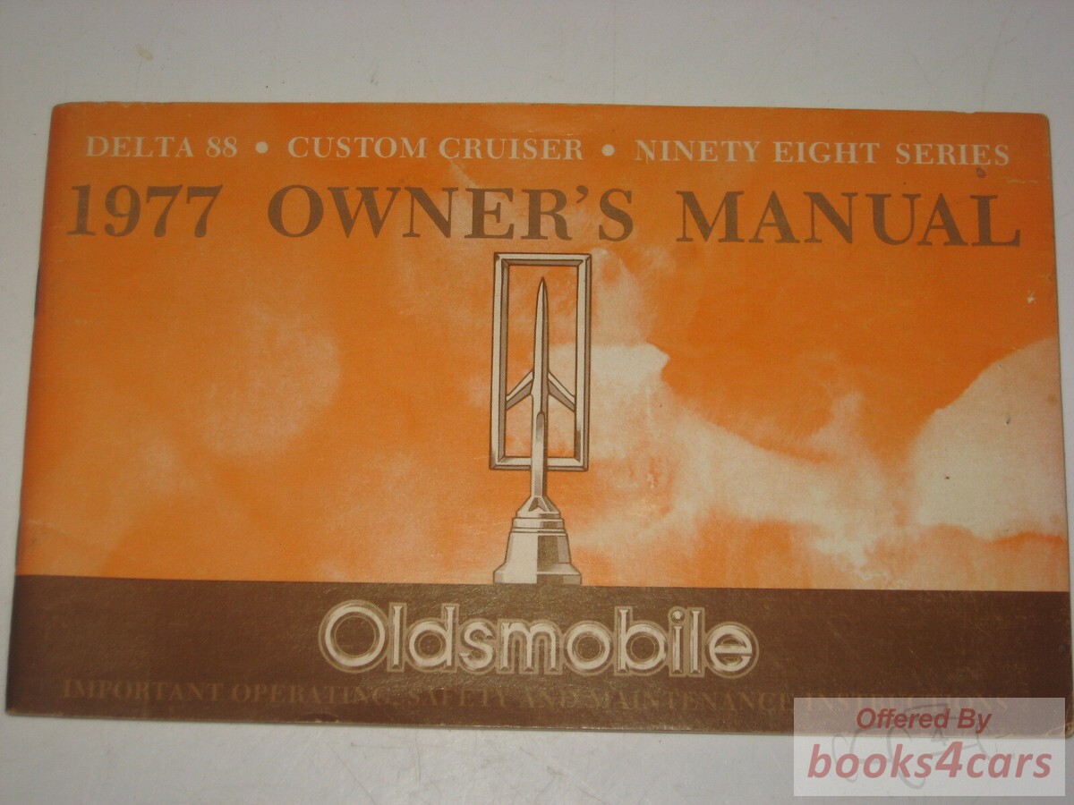 view cover of 1977 Owners manual for Delta 88 Custom Cruiser 98 by Oldsmobile 96 pages