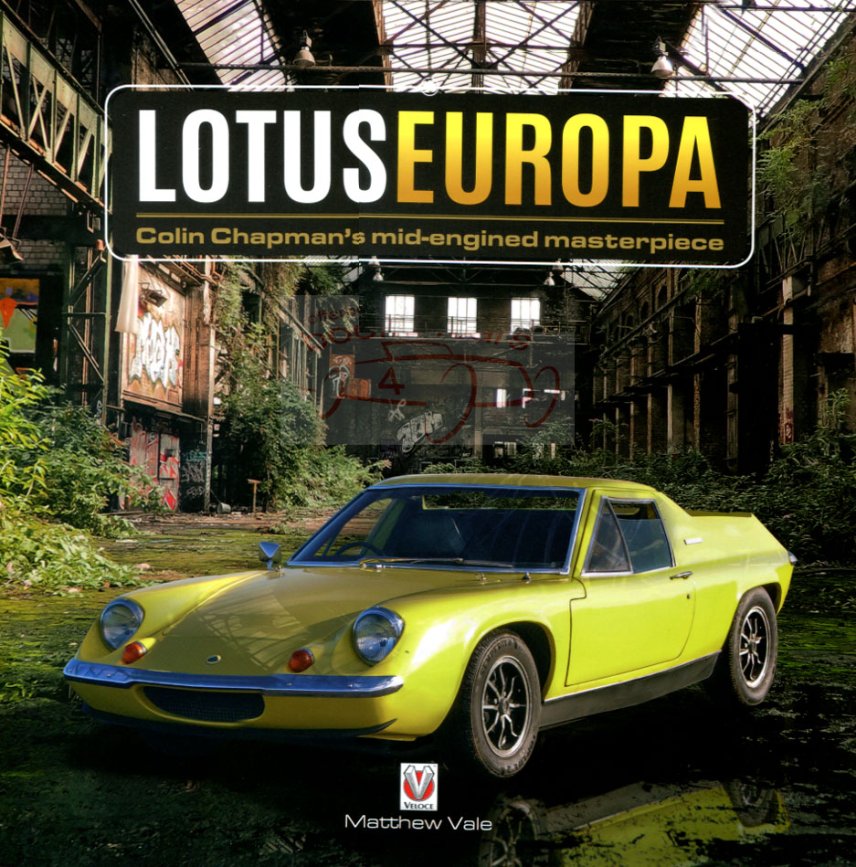 view cover of Lotus Europa Colin Chapman's Mid Engined Masterpiece 160 pgs 175 photos Hardcover by M. Vale