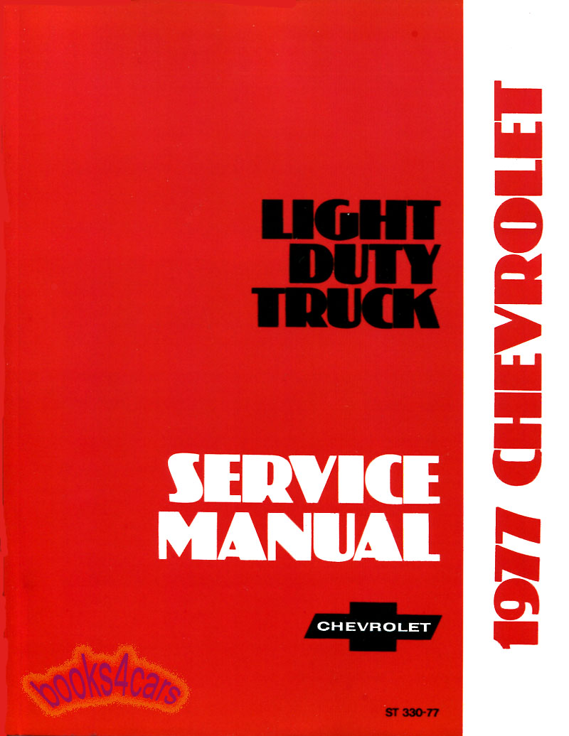 view cover of 1977 Shop Service Repair Manual by Chevy & GMC Truck for 1977 Series 1000-3500 c/k 875 pgs includes Blazer Jimmy Van Silverado G and P models