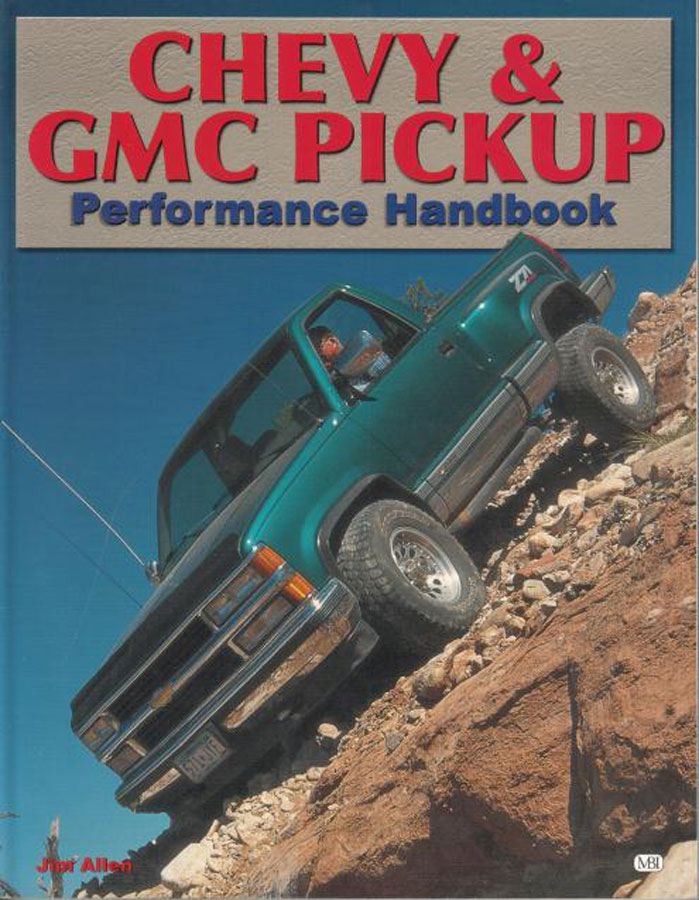 view cover of 1967-1996 Chevrolet Chevy & GMC Pickup Performance Handbook How to improve your truck 192 pages by J. Allen covers 1/2 ton -1 ton pickup Suburban Blazer S10 S15 2wd & 4x4 4wd mods