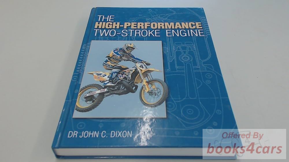 view cover of The High Performace Two Stroke Engine 352 pages hardcover by Dixon