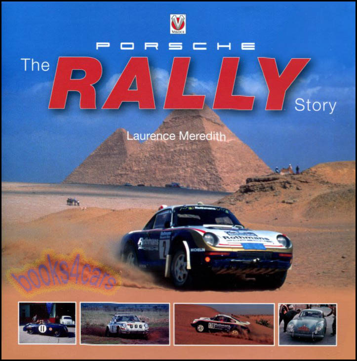 view cover of Porsche: The Rally Story by Laurence Meredith 911 356 959 550 904 924 906 911SC A comprehensive look at porsches rally racing 400 photos 256 pages Hardcover