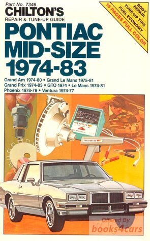 view cover of 1974-1983 Pontiac Mid-Size shop Service repair Manual by Chilton (includes models like Grand AM, Grand Le Mans, Grand Prix, GTO, Le Mans, Phoenix, Ventura)