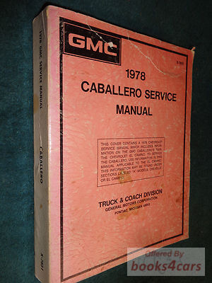 view cover of 1978 Caballero Shop Service Repair Manual by GMC Truck Also for Chevrolet El Camino.