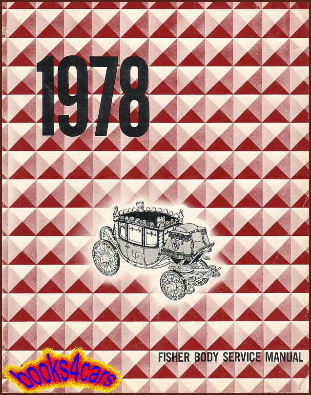 view cover of 1978 Fisher Body Shop Service Manual by General Motors for all Chevrolet Pontiac Oldsmobile Buick Cadillac car Models