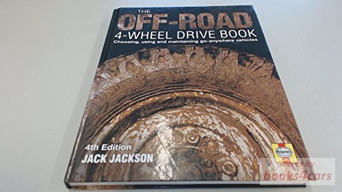 view cover of The Off-Road 4-Wheel-Drive Book: Choosing, using and maintaining go-anywhere vehicles by Jack Jackson, 200 pages, hardcover