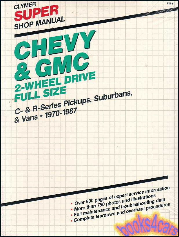 view cover of 1970-1987 Chevrolet & GMC 2 Wheel Drive Full Size C/K Series Pickup Trucks Suburban Van Shop Service Repair Manual by Clymer large over 500 pages Super Clymer series shop manual