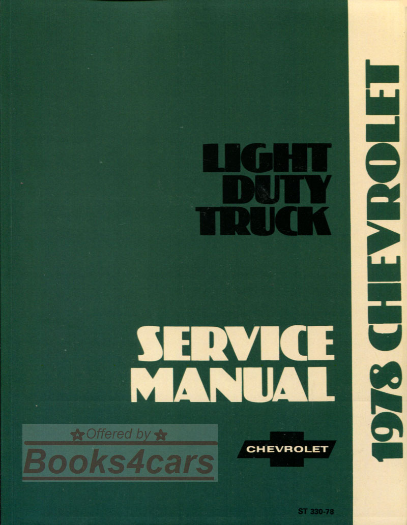 view cover of 1978 Light Duty C/K Truck Shop Service Repair Manual 975 pgs by Chevrolet & GMC for All 1/2 to 1-ton 1978 Pickup Blazer Jimmy Suburban & Van by Chevy & GMC Truck