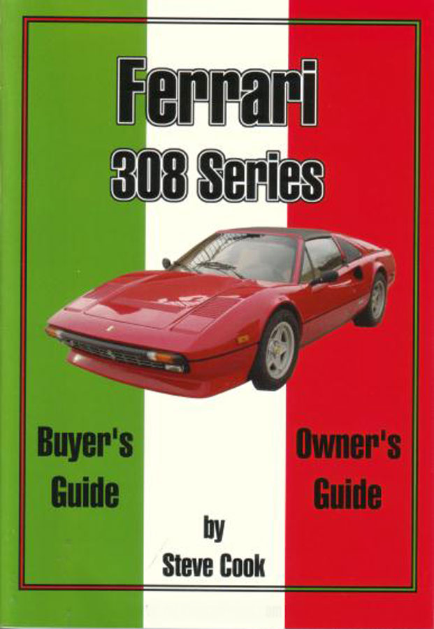 view cover of Ferrari 308 Series Buyers Guide & Owners Guide by Steve Cook 135 pages