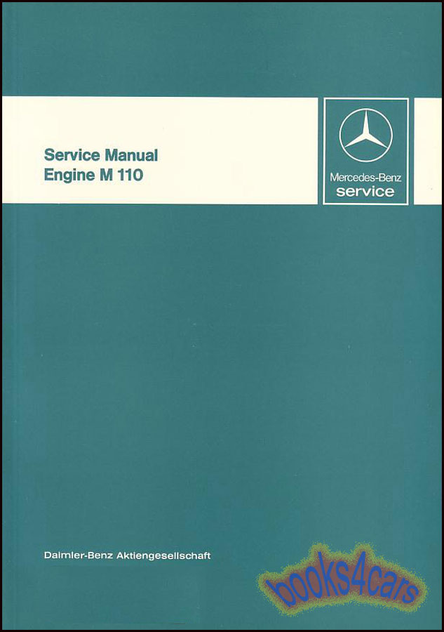 view cover of 1973-1985 280 110 engine Shop Service Repair Manual for Mercedes 280SL 280C 280E 280CE 280TE 280SE 280GE and other Mercedes using the twin cam 280 gas motor M110 in chassis 123 114 115 116 460 and more