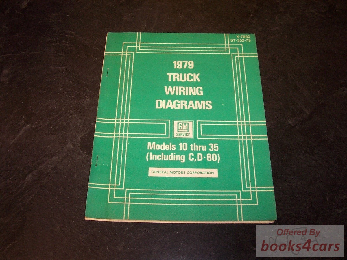 view cover of 1979 Truck Wiring Diagrams Models 10 - 35 by Chevy & GMC Truck for all pickup & van from 1/2 ton thru 1 ton C/K G RVGP Light duty