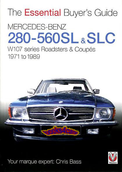 view cover of 1971-1989 Essential Buyer's guide for Mercedes 280SL 350SL 380SL 420SL 450SL 500SL 560SL and SLC models W107 Series Roadster How to spot both good and bad cars and how to asses them for purchasing the best value by Chris Bass