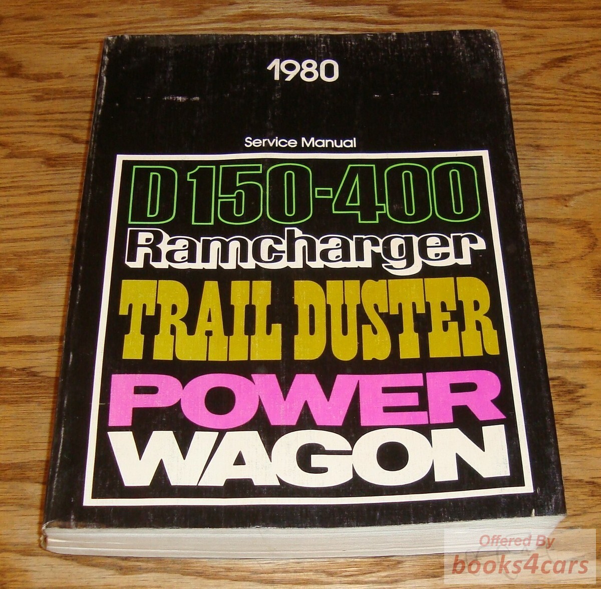 view cover of 1980 150-400 Shop Service Repair Manual by Dodge Truck & Plymouth for Conventional, Forward Control, Ramcharger, Trail Duster, Power Wagon