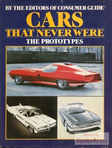 view cover of Cars that Never Were - The Prototypes - by Richard M Langworth