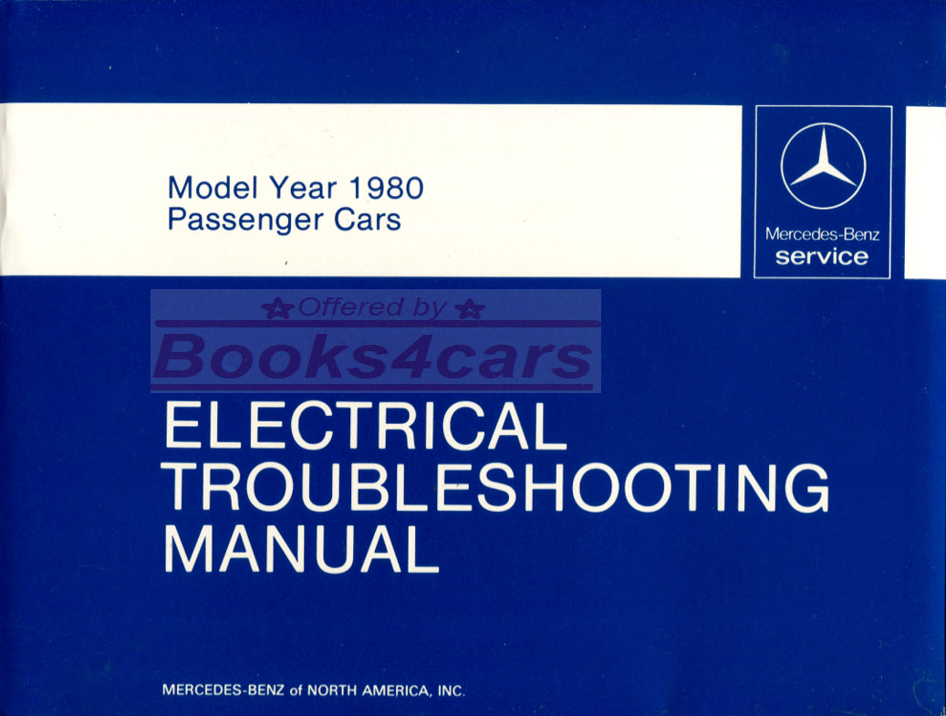 view cover of 1980 Electrical Wiring Troubleshooting Shop Manual by Mercedes for all 1980 models including 450 300 116 123 and more such as 450SL 107 240D 300D 300 CD 300TD 300SD 280E 280CE 280SE 450SLC 450SEL and more....